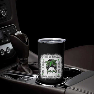 Mental Health Matters Tumbler Cup Messy Bun Green Ribbon Support TS14 Print Your Wear