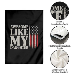 Awesome Like My Daughter Garden Flag Funny Dad Fathers Day 4th Of July