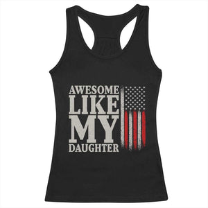 Awesome Like My Daughter Racerback Tank Top Funny Dad Fathers Day 4th Of July