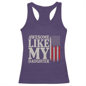Awesome Like My Daughter Racerback Tank Top Funny Dad Fathers Day 4th Of July