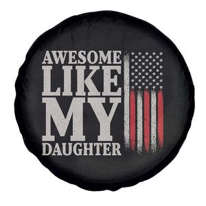Awesome Like My Daughter Spare Tire Cover Funny Dad Fathers Day 4th Of July