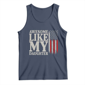 Awesome Like My Daughter Tank Top Funny Dad Fathers Day 4th Of July