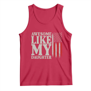 Awesome Like My Daughter Tank Top Funny Dad Fathers Day 4th Of July