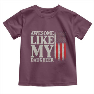 Awesome Like My Daughter Toddler T Shirt Funny Dad Fathers Day 4th Of July