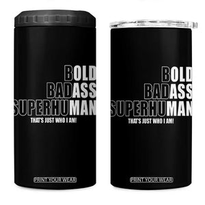 Bold Badass Superhuman Old Ass Man 4 in 1 Can Cooler Tumbler Funny Grandpa Dad Motivational Quote