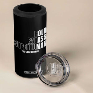 Bold Badass Superhuman Old Ass Man 4 in 1 Can Cooler Tumbler Funny Grandpa Dad Motivational Quote
