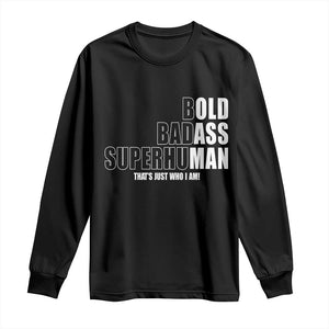 Bold Badass Superhuman Old Ass Man Long Sleeve Shirt Funny Grandpa Dad Motivational Quote