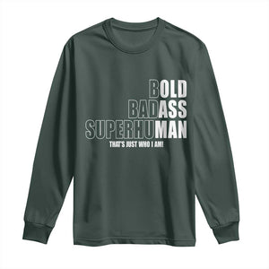 Bold Badass Superhuman Old Ass Man Long Sleeve Shirt Funny Grandpa Dad Motivational Quote