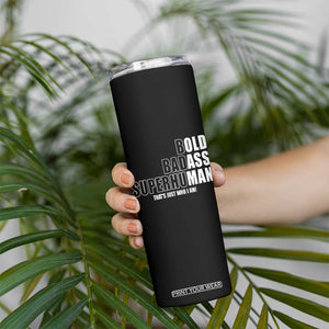 Bold Badass Superhuman Old Ass Man Skinny Tumbler Funny Grandpa Dad Motivational Quote