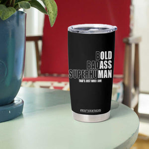 Bold Badass Superhuman Old Ass Man Tumbler Cup Funny Grandpa Dad Motivational Quote