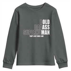 Bold Badass Superhuman Old Ass Man Youth Sweatshirt Funny Grandpa Dad Motivational Quote