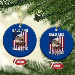 Bald and Majestic Bald Eagle 4th of July Ceramic Ornament Funny Dad Husband Grandpa Joke