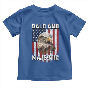 Bald and Majestic Bald Eagle 4th of July Toddler T Shirt Funny Dad Husband Grandpa Joke