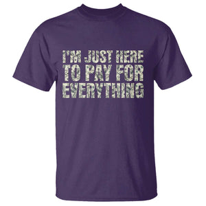I'm Just Here to Pay for Everything T Shirt Funny Grandpa Dad Humor Gift