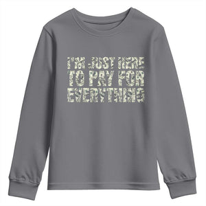 I'm Just Here to Pay for Everything Youth Sweatshirt Funny Grandpa Dad Humor Gift