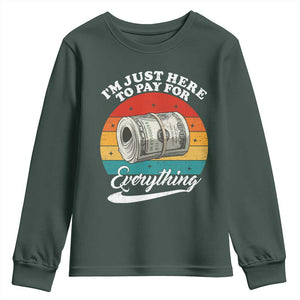I'm Just Here to Pay for Everything Youth Sweatshirt Funny Dad Grandpa Joke