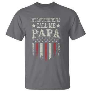 My Favorite People Call Me Papa T Shirt Funny Dad Fathers Day 4th Of July