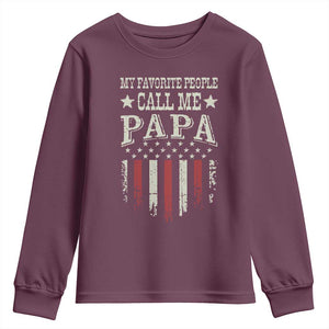 My Favorite People Call Me Papa Youth Sweatshirt Funny Dad Fathers Day 4th Of July
