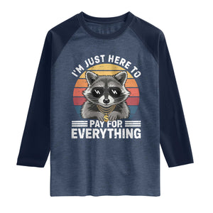 I'm Just Here to Pay for Everything Raglan Shirt Funny Raccoon Dad Granpa Joke