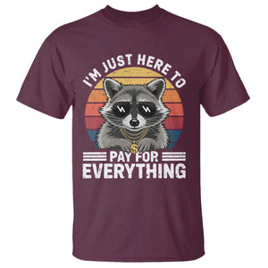 I'm Just Here to Pay for Everything T Shirt Funny Raccoon Dad Granpa Joke