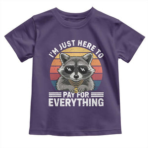 I'm Just Here to Pay for Everything Toddler T Shirt Funny Raccoon Dad Granpa Joke