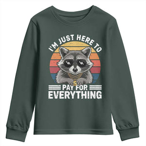 I'm Just Here to Pay for Everything Youth Sweatshirt Funny Raccoon Dad Granpa Joke