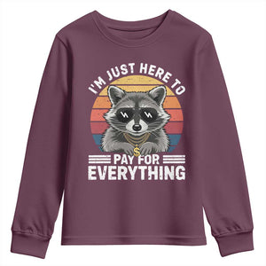 I'm Just Here to Pay for Everything Youth Sweatshirt Funny Raccoon Dad Granpa Joke