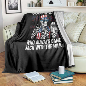 Just a Dad Who Always Came Back with The Milk Throw Blanket Funny Skeleton Dad 4th Of July