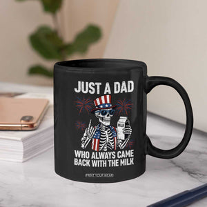 Just a Dad Who Always Came Back with The Milk Coffee Mug Funny Skeleton Dad 4th Of July