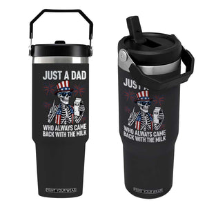 Just a Dad Who Always Came Back with The Milk Flip Straw Tumbler Funny Skeleton Dad 4th Of July
