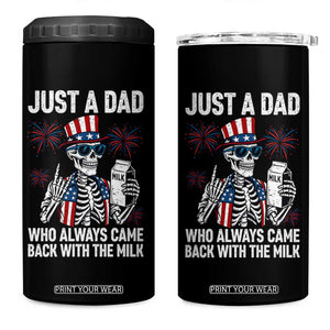 Just a Dad Who Always Came Back with The Milk 4 in 1 Can Cooler Tumbler Funny Skeleton Dad 4th Of July