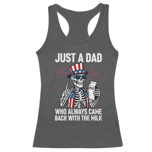 Just a Dad Who Always Came Back with The Milk Racerback Tank Top Funny Skeleton Dad 4th Of July