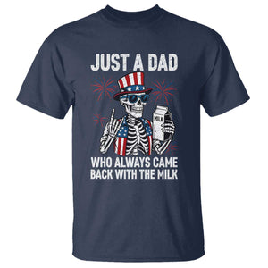 Just a Dad Who Always Came Back with The Milk T Shirt Funny Skeleton Dad 4th Of July