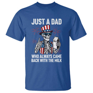 Just a Dad Who Always Came Back with The Milk T Shirt Funny Skeleton Dad 4th Of July