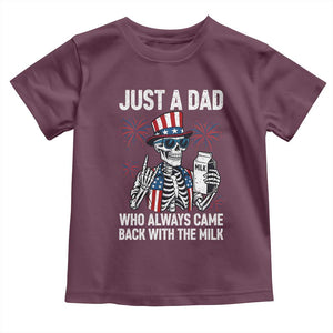 Just a Dad Who Always Came Back with The Milk Toddler T Shirt Funny Skeleton Dad 4th Of July