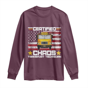 Certified Chaos Transport Technician Long Sleeve Shirt Patriotic School Bus Driver USA American Flag