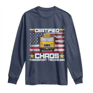 Certified Chaos Transport Technician Long Sleeve Shirt Patriotic School Bus Driver USA American Flag
