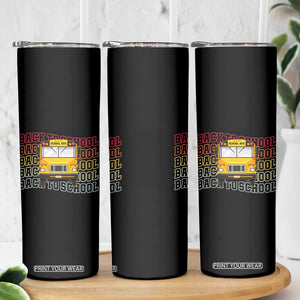 School Bus Driver Life Back to School Teacher Kids Skinny Tumbler