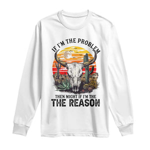 Cow Bull Skull Long Sleeve Shirt If Problem Vintage Then You Might Be Reason TS14 White Print Your Wear