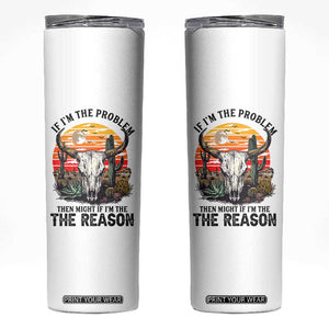 Cow Bull Skull Skinny Tumbler If Problem Vintage Then You Might Be Reason TS14 White Print Your Wear