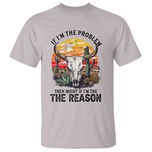 Cow Bull Skull T Shirt If Problem Vintage Then You Might Be Reason TS14 Ice Gray Print Your Wear