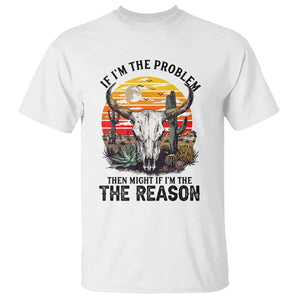 Cow Bull Skull T Shirt If Problem Vintage Then You Might Be Reason TS14 White Print Your Wear