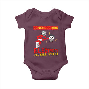 Funny Electrician Baby Onesie Remember Kids Electricity Will Kill You TS14 Maroon Print Your Wear