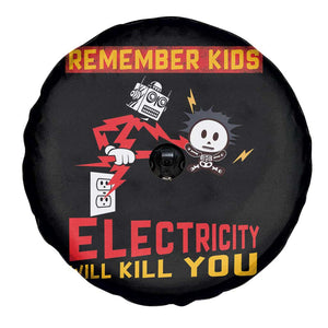 Funny Electrician Spare Tire Cover Remember Kids Electricity Will Kill You TS14 Print Your Wear