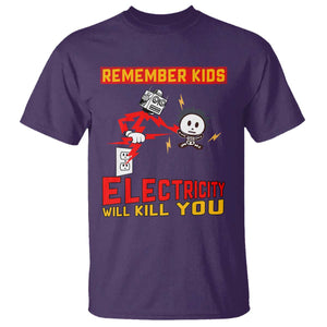 Funny Electrician T Shirt Remember Kids Electricity Will Kill You TS14 Purple Print Your Wear