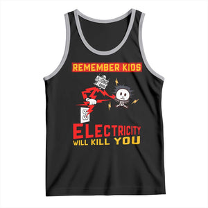 Funny Electrician Tank Top Remember Kids Electricity Will Kill You TS14 Black Athletic Heather Print Your Wear