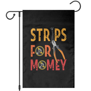 Funny Electrician Garden Flag Strips For Money Electrical Humor TS14 Black Print Your Wear