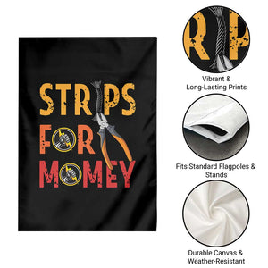 Funny Electrician Garden Flag Strips For Money Electrical Humor TS14 Print Your Wear