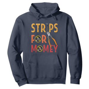 Funny Electrician Hoodie Strips For Money Electrical Humor TS14 Navy Print Your Wear