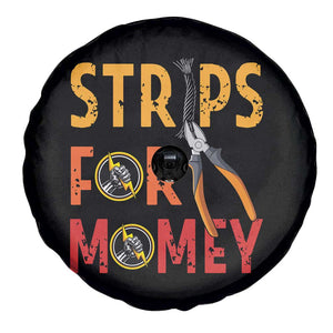 Funny Electrician Spare Tire Cover Strips For Money Electrical Humor TS14 Print Your Wear